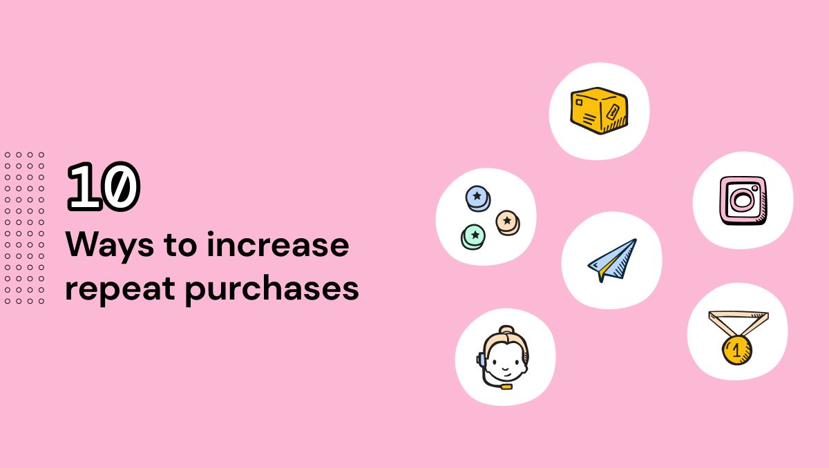 7 Effective Strategies to Increase Your Repeat Purchase Rate